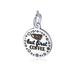 Charm Yes But First Coffee - Si Ma Prima Il Caffè